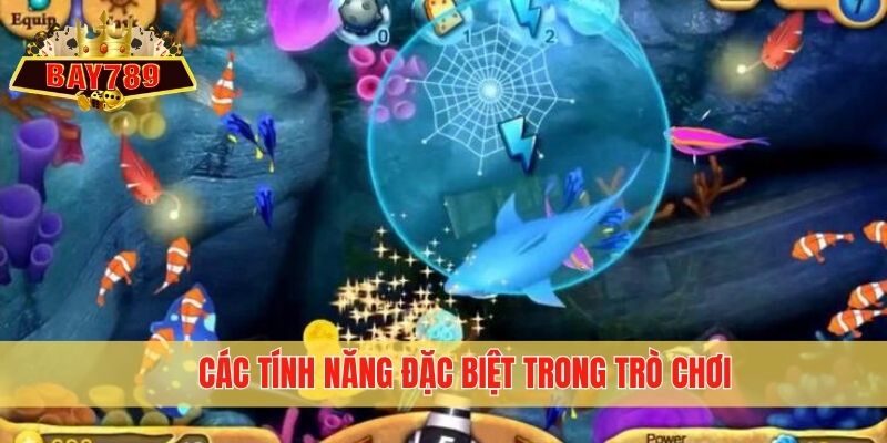 Các tính năng đặc biệt trong trò chơi