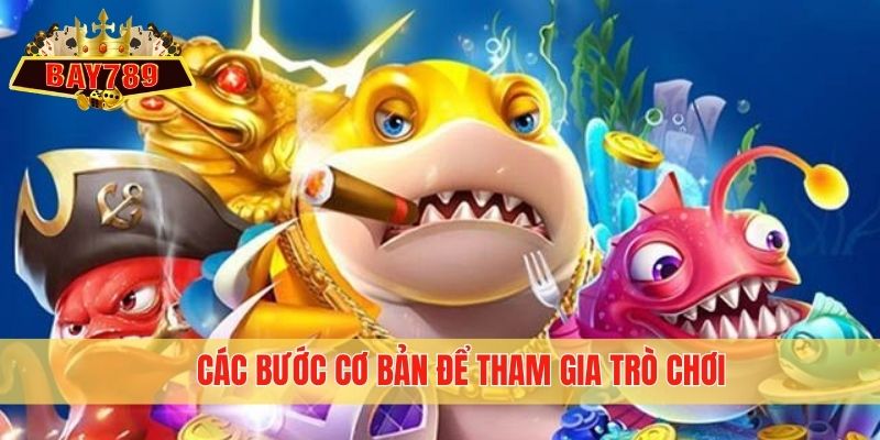 Các bước cơ bản để tham gia trò chơi